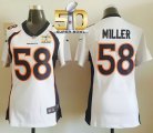 Women Nike Broncos #58 Von Miller White Super Bowl 50 Stitched Jersey