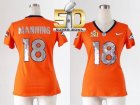 Women Nike Broncos #18 Peyton Manning Orange Team Color Handwork Sequin Lettering Super Bowl 50 Jersey
