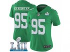 Women Nike Philadelphia Eagles #95 Mychal Kendricks Limited Green Rush Vapor Untouchable Super Bowl LII NFL Jersey
