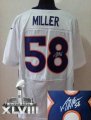 Nike Denver Broncos #58 Von Miller White Super Bowl XLVIII NFL Elite Autographed Jersey