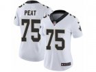 Women Nike New Orleans Saints #75 Andrus Peat Vapor Untouchable Limited White NFL Jersey