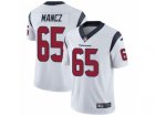 Mens Nike Houston Texans #65 Greg Mancz Vapor Untouchable Limited White NFL Jersey
