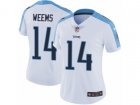 Women Nike Tennessee Titans #14 Eric Weems Vapor Untouchable Limited White NFL Jersey